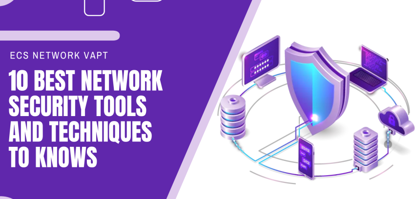 10 Best Network Security Tools and Techniques to knows